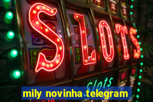 mily novinha telegram